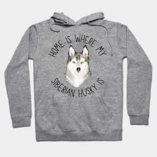 Home is Where My Husky Is Dog Breed Lover Watercolor Hoodie